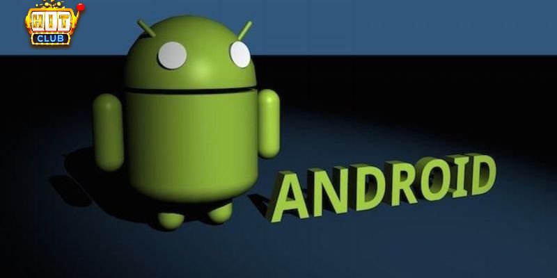 Các bước tải về thiết bị di động hệ điều hành android