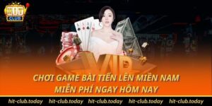 Chơi game bài tiến lên miền Nam miễn phí ngay hôm nay