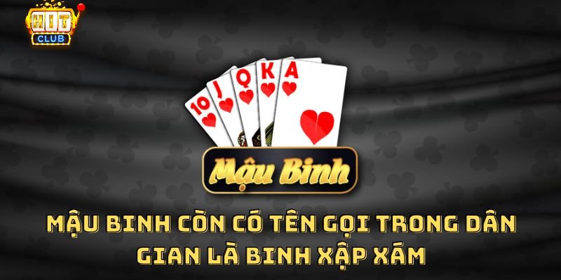 Mậu binh còn có tên gọi trong dân gian là binh xập xám